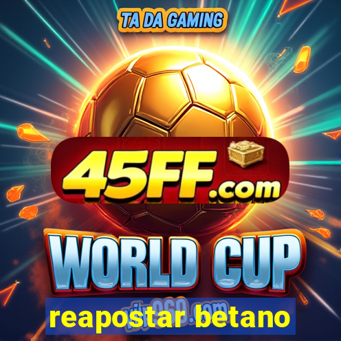 reapostar betano